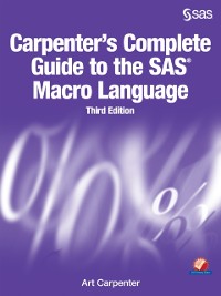 Cover Carpenter's Complete Guide to the SAS Macro Language, Third Edition