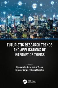Cover Futuristic Research Trends and Applications of Internet of Things