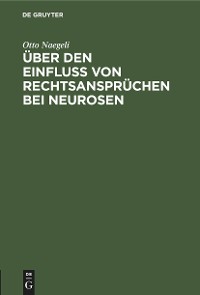 Cover Über den Einfluß von Rechtsansprüchen bei Neurosen