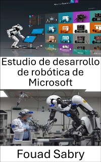 Cover Estudio de desarrollo de robótica de Microsoft