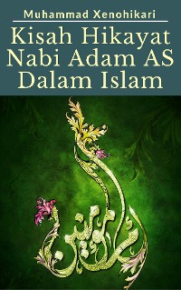 Cover Kisah Hikayat Nabi Adam AS Dalam Islam