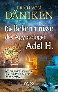 Cover Die Bekenntnisse des Ägyptologen Adel H.