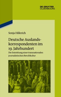 Cover Deutsche Auslandskorrespondenten im 19. Jahrhundert