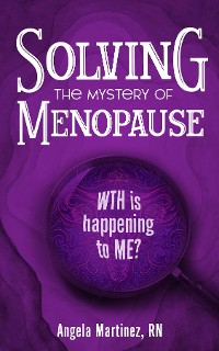 Cover Solving the Mystery of Menopause