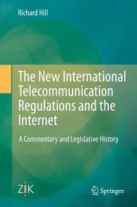Cover The New International Telecommunication Regulations and the Internet