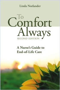 Cover To Comfort Always a Nurse's Guide to End-of-Life Care, Second Edition