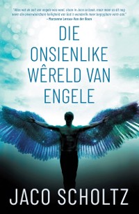 Cover Die onsienlike wêreld van engele