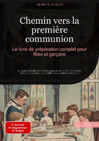 Cover Chemin vers la première communion: Le livre de préparation complet pour filles et garçons