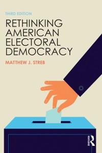 Cover Rethinking American Electoral Democracy
