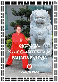 Cover Qigongia, kuolemattomia ja paljaita pyllyjä