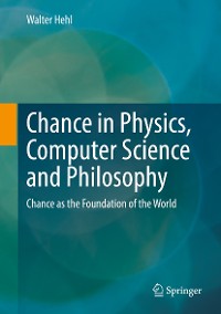 Cover Chance in Physics, Computer Science and Philosophy