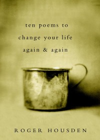 Cover Ten Poems to Change Your Life Again and Again