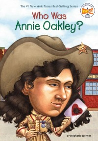 Cover Who Was Annie Oakley?