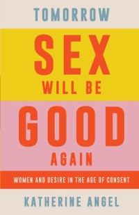 Cover Tomorrow Sex Will Be Good Again