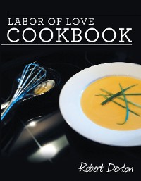 Cover Labor of Love Cookbook