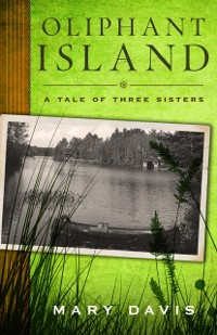 Cover Oliphant Island: A Tale of Three Sisters