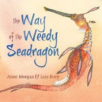 Cover The Way of the Weedy Seadragon