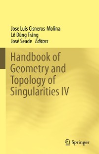 Cover Handbook of Geometry and Topology of Singularities IV