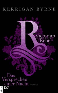 Cover Victorian Rebels - Das Versprechen einer Nacht