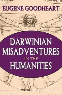 Cover Darwinian Misadventures in the Humanities