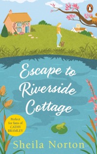 Cover Escape to Riverside Cottage