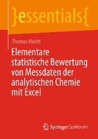 Cover Elementare statistische Bewertung von Messdaten der analytischen Chemie mit Excel