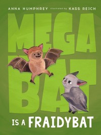 Cover Megabat Is a Fraidybat