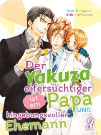 Cover Der Yakuza ist ein eifersüchtiger Papa und hingebungsvoller Ehemann