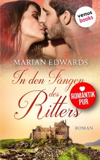 Cover In den Fängen des Ritters: Bellemare-MacTavish-Reihe - Band 3