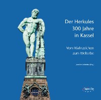 Cover Der Herkules: 300 Jahre in Kassel