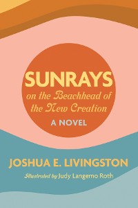 Cover Sunrays on the Beachhead of the New Creation