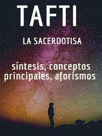 Cover Tafti la sacerdotisa: síntesis, conceptos principales, aforismos