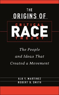 Cover The Origins of Critical Race Theory