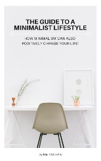Cover The Guide To A Minimalist Lifestyle