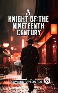 Cover Knight of the Nineteenth Century