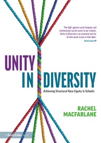 Cover Unity in Diversity: Achieving Structural Race Equity in Schools