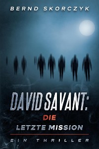 Cover David Savant: Die letzte Mission
