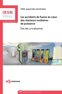 Cover Les accidents de fusion du coeur des réacteurs nucléaires de puissance