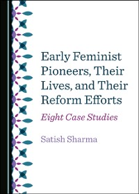 Cover Early Feminist Pioneers, Their Lives, and Their Reform Efforts