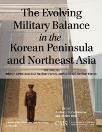 Cover Evolving Military Balance in the Korean Peninsula and Northeast Asia
