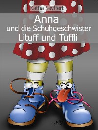 Cover Anna und die Schuhgeschwister Lituff und Tuffli