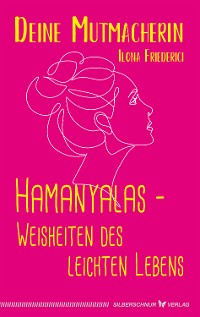 Cover Hamanyalas – Weisheiten des leichten Lebens