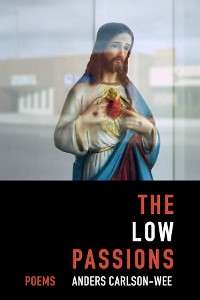Cover The Low Passions: Poems