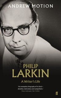 Cover Philip Larkin: A Writer''s Life