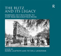 Cover The Blitz and its Legacy