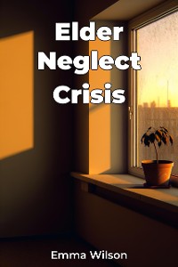 Cover Elder Neglect Crisis