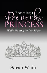Cover Becoming a Proverbs Princess