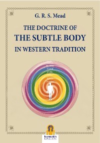 Cover The Doctrine of The Subtle Body in Western Tradition