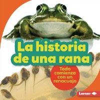 Cover La historia de una rana (The Story of a Frog)