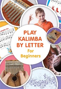 Cover Play Kalimba by Letter - For Beginners: Kalimba Easy-to-Play Sheet Music